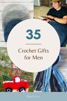 crochet gifts for men with text overlay that reads 35 crochet gifts for men