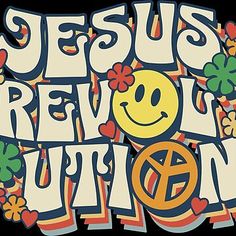 the word jesus revolu is surrounded by flowers and smiley face with shamrocks