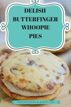 some cookies are stacked on top of each other with the words delish butterfingerer whoopie pies