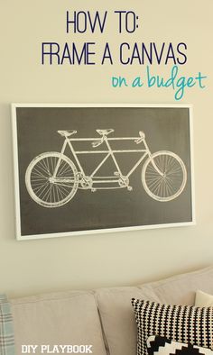 how to frame a canvas on a wall with a bicycle drawn on it and text overlay that reads, how to frame a canvas on a budget