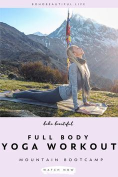 a woman doing yoga in the mountains with text overlay that reads full body yoga workout mountain boot camp