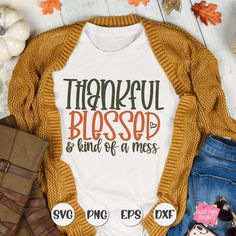 Fall Shirt Svg, Fall Quote, Autumn Svg, Cute Shirt Designs, Thanksgiving Quotes, Autumn Quotes, Thankful And Blessed, Floral Monogram, Babies First Year