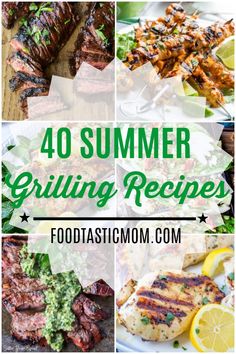 40 summer grilling recipes with text overlay