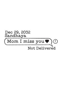 the message is written in black and white on a paper sheet that says, mom i miss you not delivered