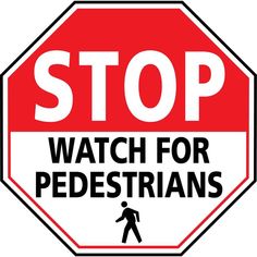 a stop sign with the words watch for pedestrians