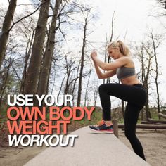 a woman is doing an exercise on a ramp in the woods with text overlay that reads, use your own body weight workout