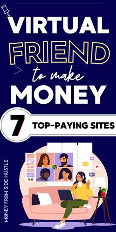 the cover of virtual friend to make money 7 top - paying sites