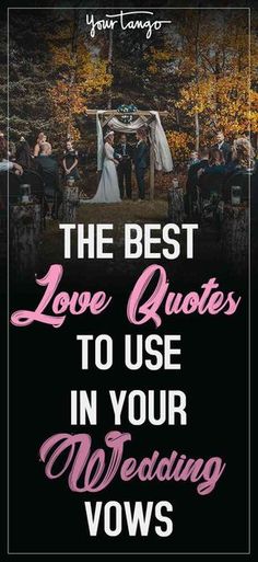 the best love quotes to use in your wedding vows for brides and grooms