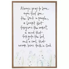 a framed print with the words, always pray to love