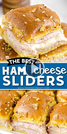 ham and cheese sliders are stacked on top of each other with the words, the best ham and cheese sliders