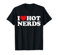 PRICES MAY VARY. Solid colors: 100% Cotton; Heather Grey: 90% Cotton, 10% Polyester; All Other Heathers: 50% Cotton, 50% Polyester Imported Pull On closure Machine Wash I Love Hot Nerds - Funny Geek Science Gamer Smart Thinker Fan design. Perfect to show your appreciation of hot nerds. Classic simple retro vintage white text and cute red heart on color of your choice. Lightweight, Classic fit, Double-needle sleeve and bottom hem I Love Nerds Shirt, Nerd Halloween Costumes, I Heart Nerds, Nerd Tshirts, I Love Nerds, Nerd Costume, Nerd Shirt, Funny Nerd, Popular Kids Toys