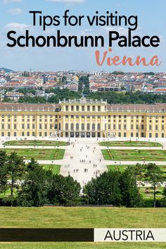 the schonburg palace in vienna with text overlay that reads tips for visiting schonburg palace vienna