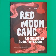 red moon gang an inclusive guide to periodos by tara costello on green background