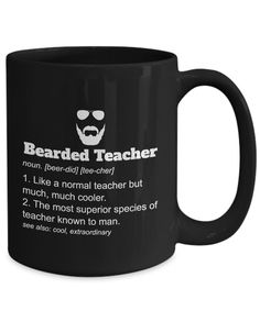 a black coffee mug with the words bearded teacher on it