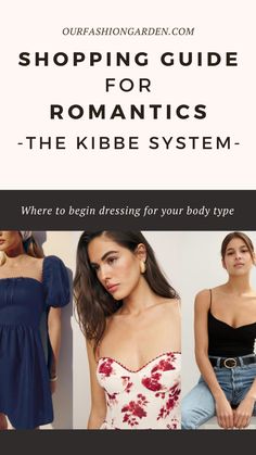 two women in dresses with the text shopping guide for romantics - the kibbe system