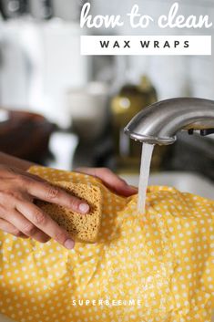 a person washing their hands under a faucet in a kitchen sink with the words how to clean wax wraps