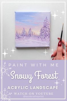 someone is painting a snowy forest landscape with acrylic paint and the words, paint with me snowy forest acrylic landscape watch onyoue