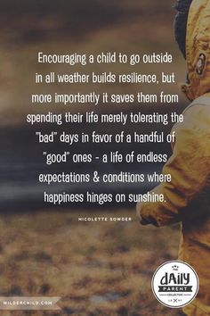 a child in a yellow jacket with the quote encouraging a child to go outside