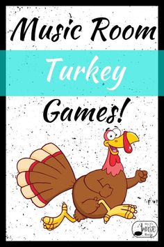 a turkey game with the words music room turkey games