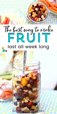 the best way to make fruit last all week long is by making it in a jar