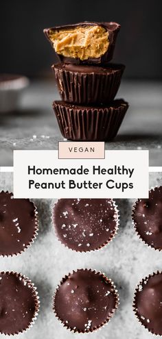 chocolate peanut butter cups stacked on top of each other with the title vegan homemade healthy peanut butter cups