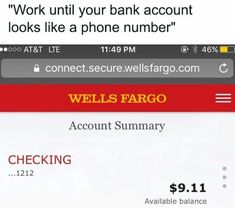 Work until your bank account looks like a phone number. (But maybe not this phone number...) Wells Fargo Account, Wells Fargo, Bank Account, Phone Numbers, Phone Number, Accounting