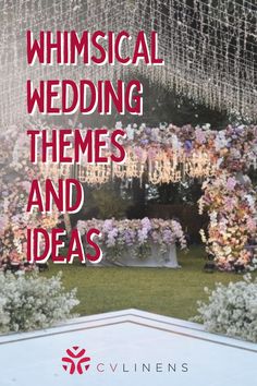 the cover of a book with flowers and chandeliers on it, which reads whimsical wedding themes and ideas