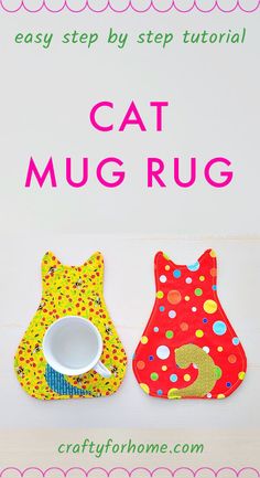 the cat mug rug is made from fabric