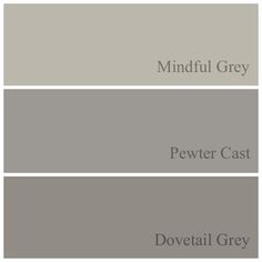 four shades of gray paint with the words, mindful grey, pewter cast and dovetail grey