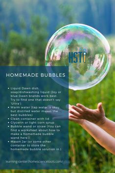 a person holding a bubble in their hand with the words, homemade bubbles on it