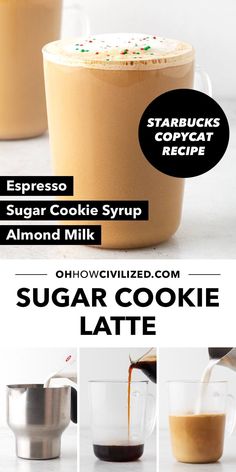 the ingredients for sugar cookie latte are shown in three different pictures, including one being poured into a cup