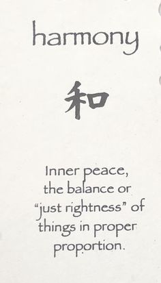 a piece of paper with writing on it that says harmony inner peace, the balance or just rightness of things in proper proportion