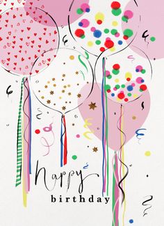 a happy birthday card with balloons and confetti