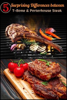 steaks and vegetables cooking on the grill with text reading 5 surprising differences between t - bone & porkhouse steak