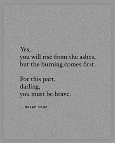 You Will Rise Again Quotes, Out Of The Ashes Quotes, Rising Quotes Strength, I Will Rise From The Ashes, Quotes About Rising From The Ashes, Quotes About Feeling Drowned, Fallen Angel Quotes Aesthetic, Rise From The Ashes Quote, Rising Up Quotes