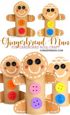 gingerbread man craft made out of toilet paper rolls with buttons on the eyes and nose