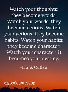 a sunset with the words watch your thoughts, they become words that are below them