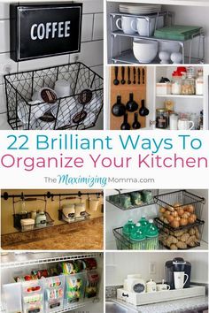 there are pictures of different kitchen items in this collage with the words, 22 brilliant ways to organize your kitchen