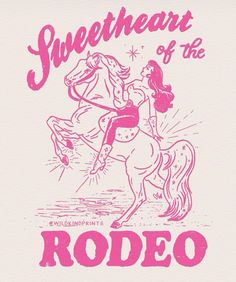 a pink and white t - shirt with the words sweetheart of the rodeo on it