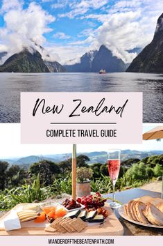 the new zealand complete travel guide with images of mountains, water and food on it