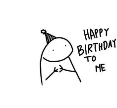 a drawing of a person wearing a party hat with the words happy birthday to me