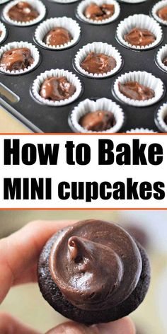 chocolate cupcakes are being held in front of the camera with text overlay that reads how to bake mini cupcakes