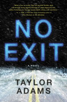 a book cover for no exit by taylor adams