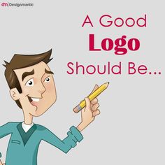 a cartoon man holding a pencil and writing on it with the words, a good logo should be