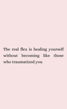 the real fix is healing yourself without becoming like those who trammatized you