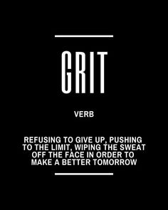 the words grit are written in white on a black background