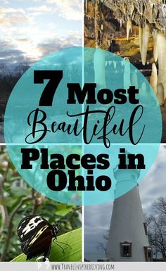 the 7 most beautiful places in ohio with text overlay that reads, 7 most beautiful places in ohio