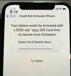 someone is holding their cell phone with the text, could not activate iphone your iphone needs be activated with a $ 250 us visa gift card