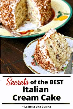 two plates with slices of cake on them and the words secrets of the best italian cream cake