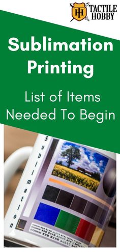 a book with the title sublimation printing list of items needed to begin